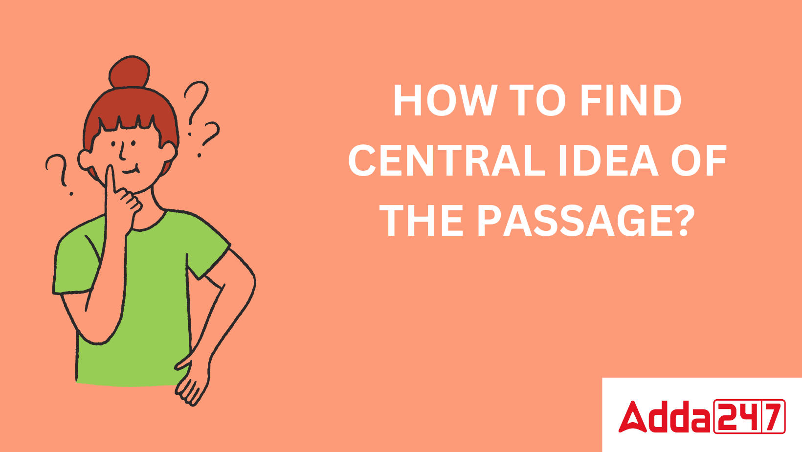 HOW TO FIND CENTRAL IDEA OF THE PASSAGE