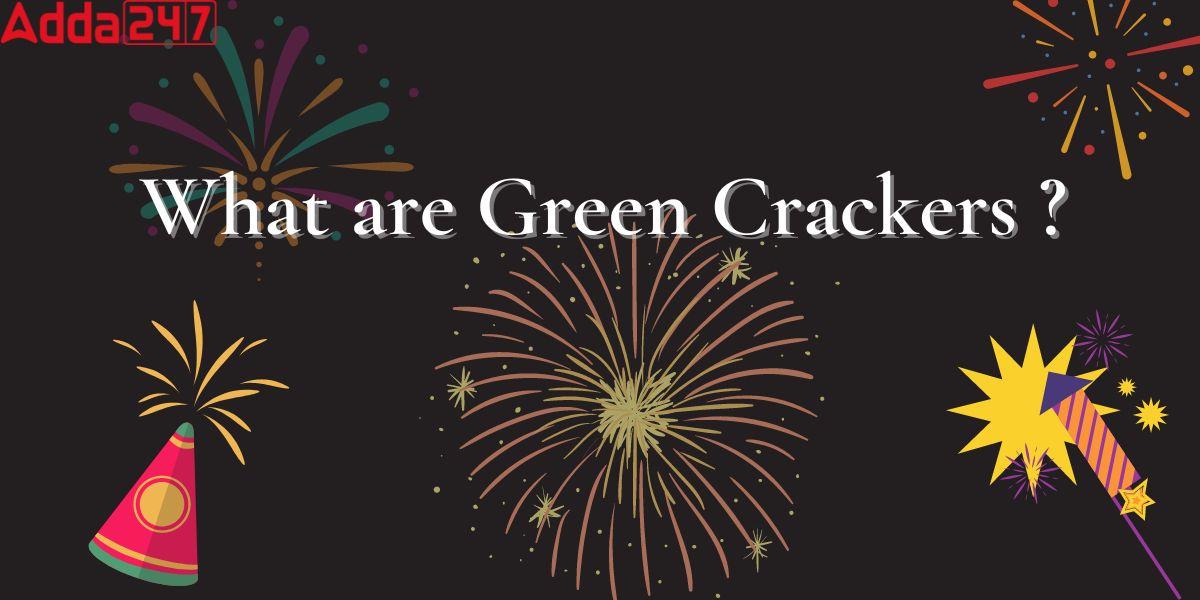 What are Green Crackers & How do we identify them