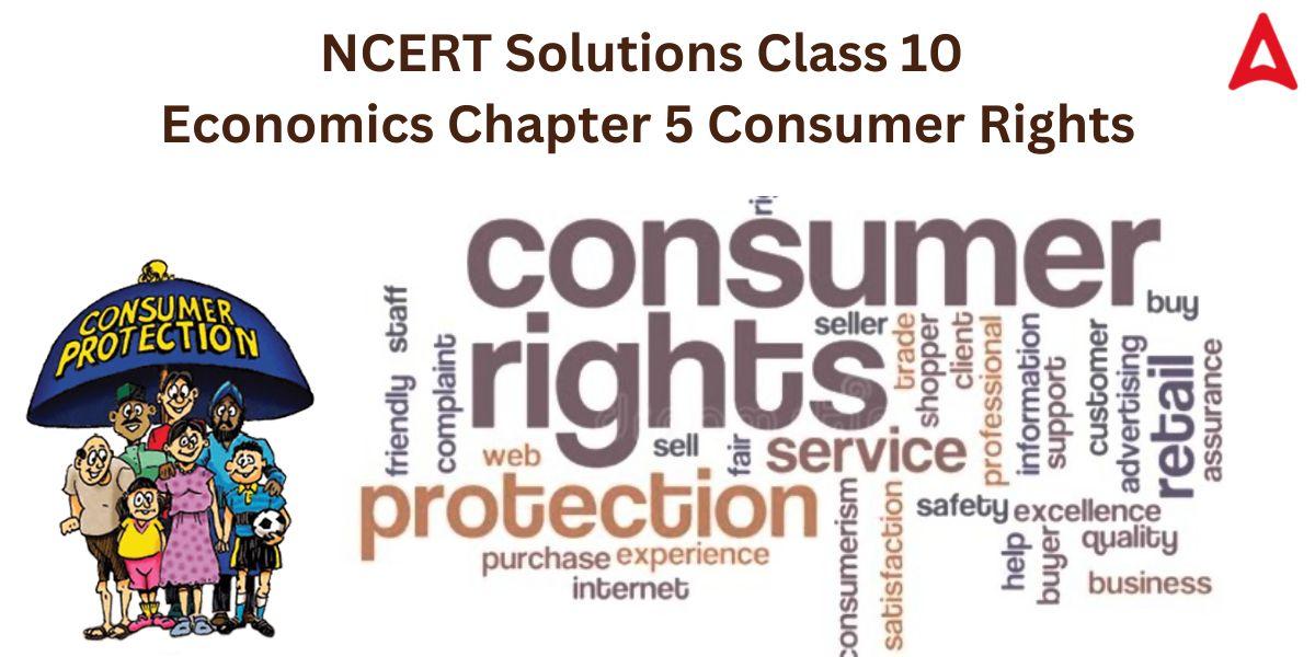 NCERT Solutions Class 10 Economics Chapter 5 Consumer Rights