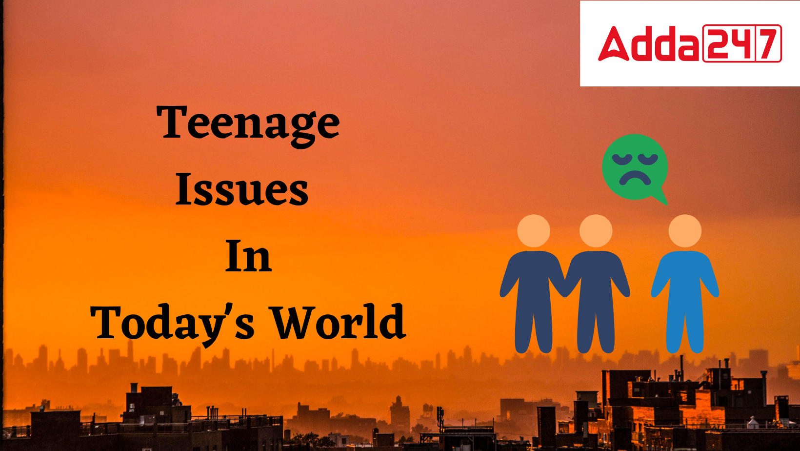 Teenage issues in today's world