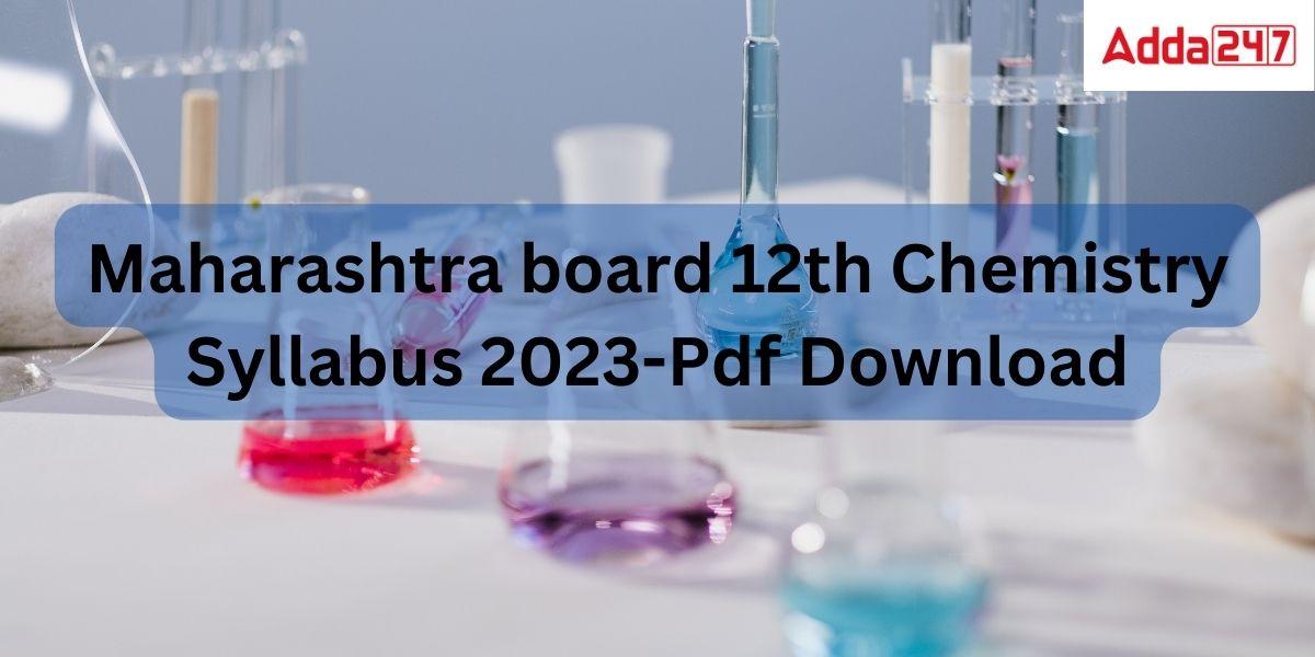 Maharashtra board 12th Chemistry Syllabus 2023
