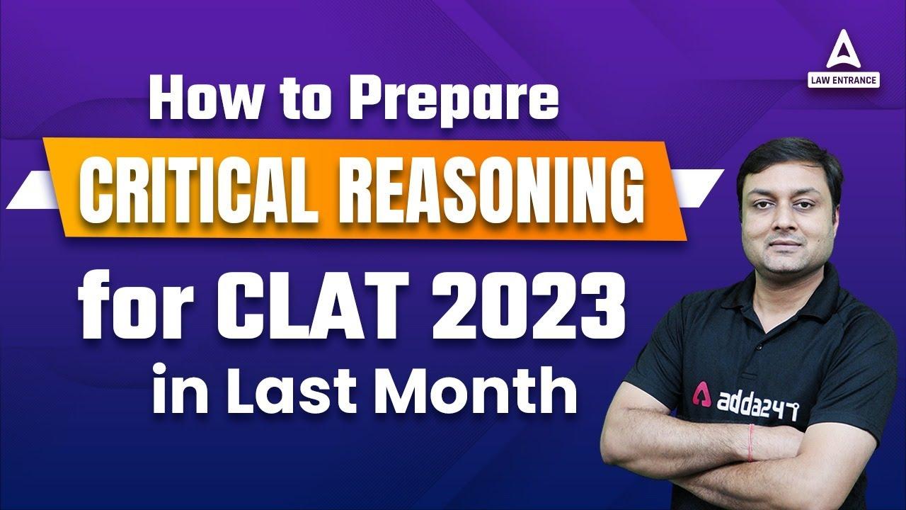how to prepare CRITICAL REASONING for CLAT 2023