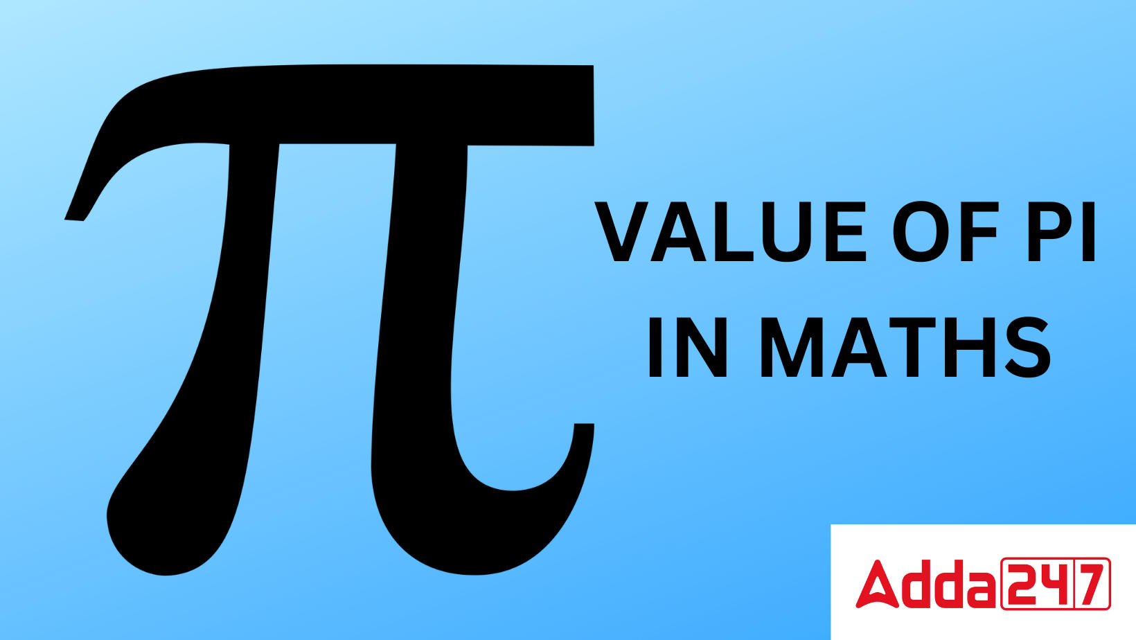 VALUE OF PI IN MATHS