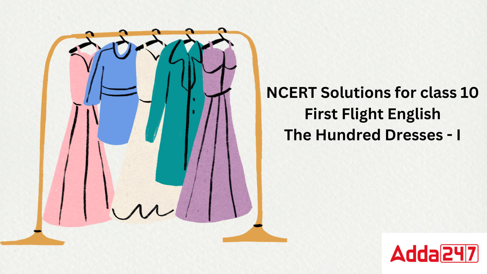 NCERT Solutions for class 10 First Flight English The Hundred Dresses I