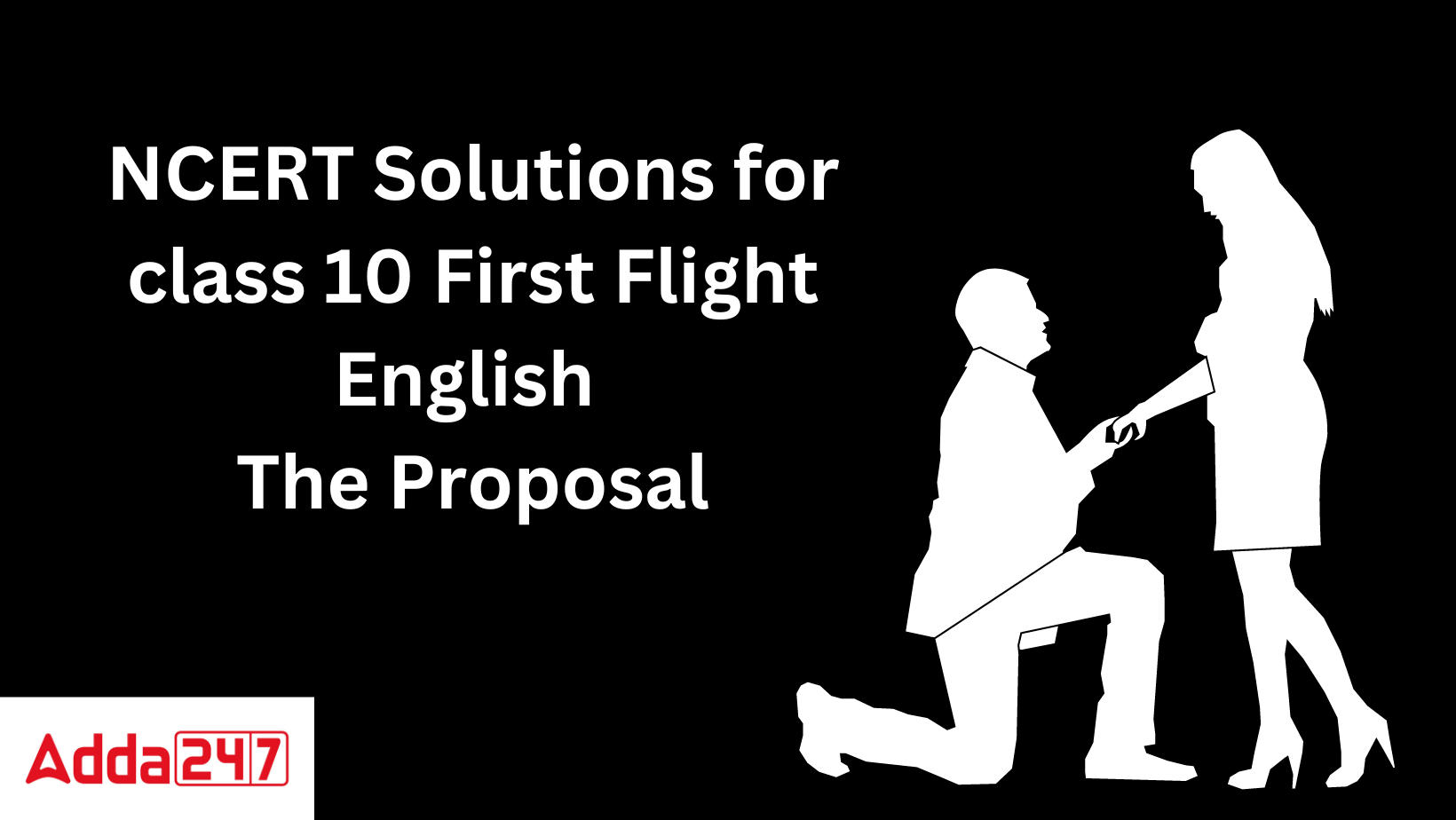 NCERT Solutions for class 10 First Flight English The Proposal