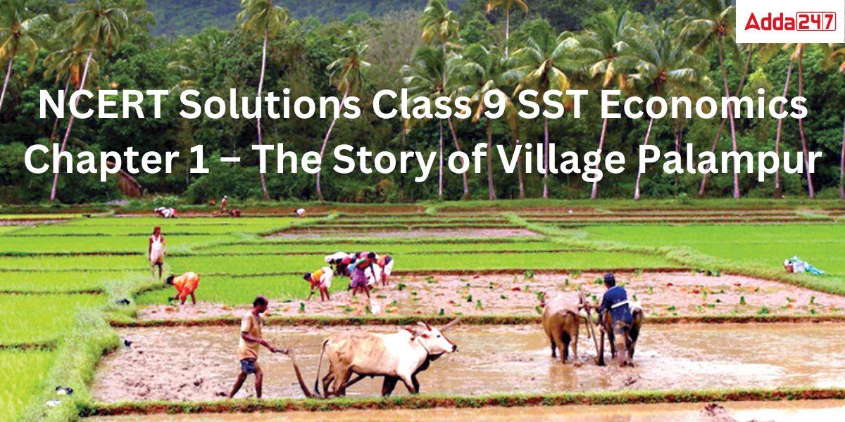 NCERT Solutions for Class 9 SST Economics Chapter 1 – The Story of Village Palampur_20.1