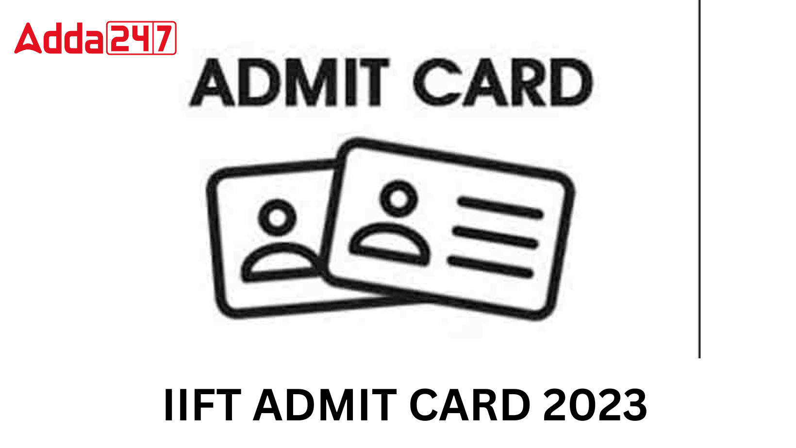 IIFT ADMIT CARD 2023