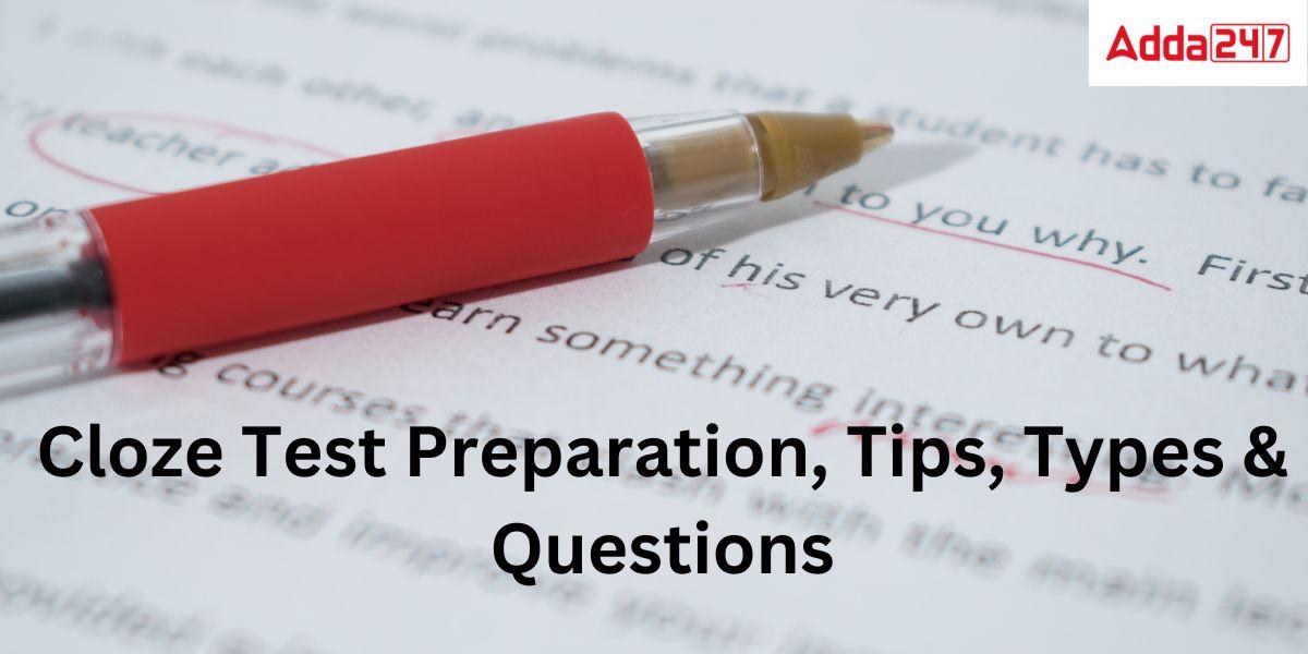 Cloze Test Preparation, Tips, Types & Questions