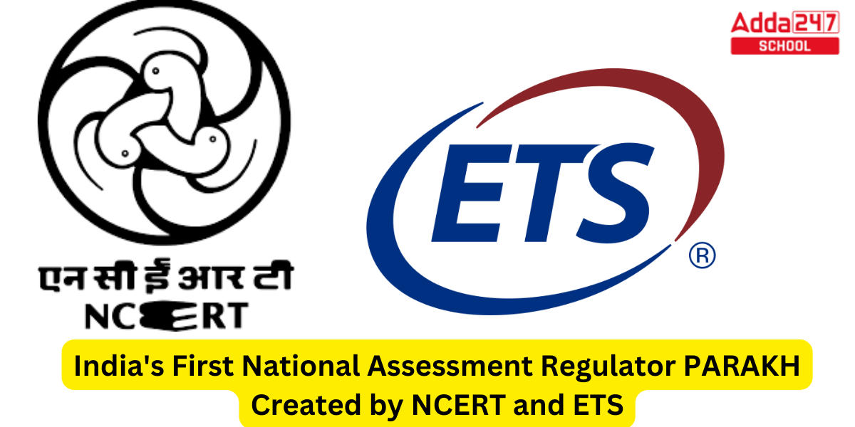 India's First National Assessment Regulator PARAKH Created by NCERT & ETS_20.1