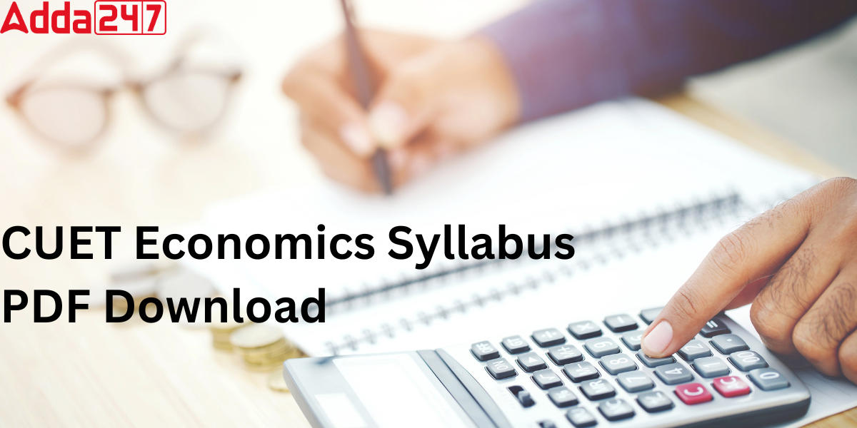 CUET Economics Syllabus 2024 Pdf Download_20.1