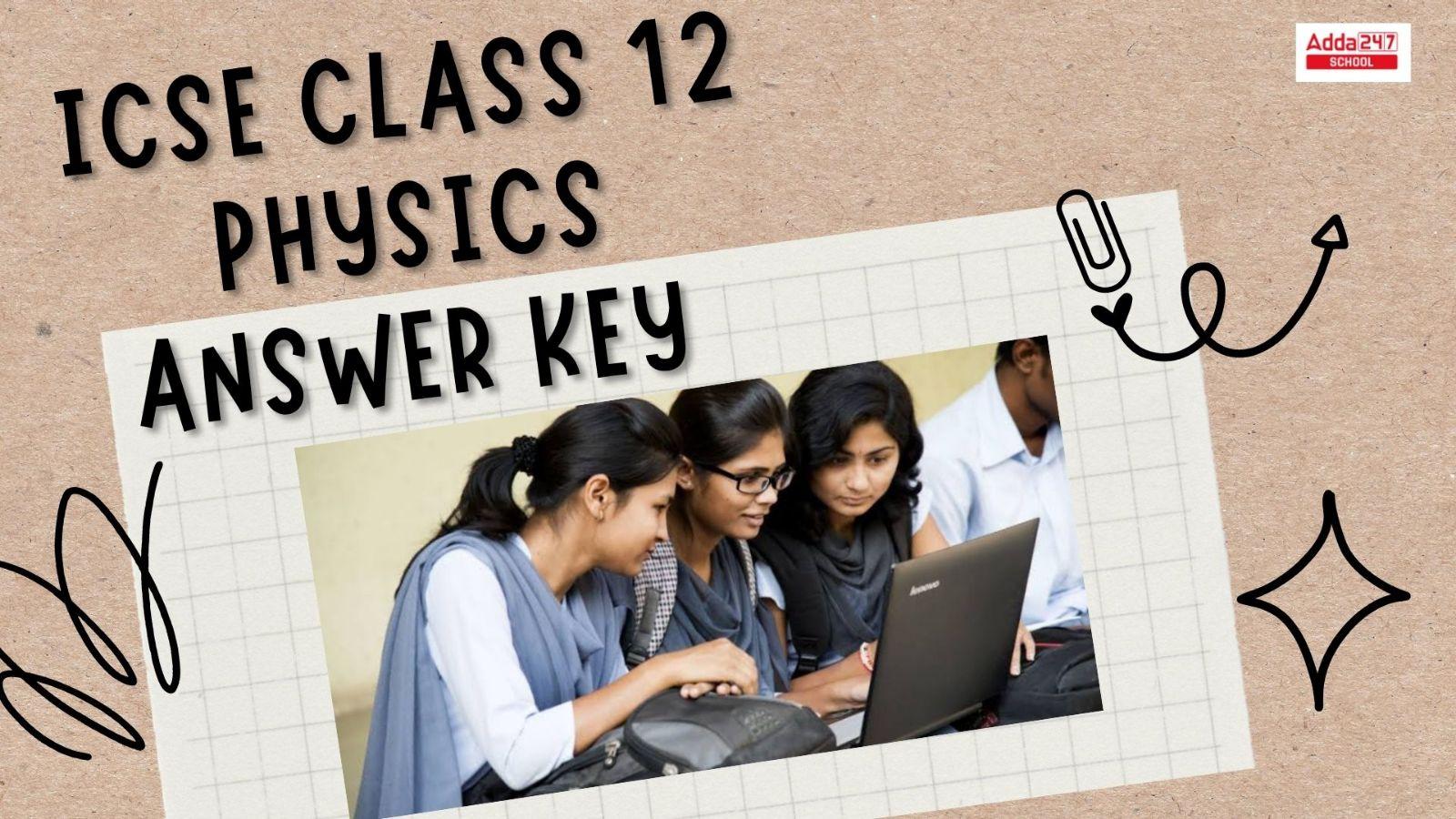 ICSE Class 12 Physics Answer Key