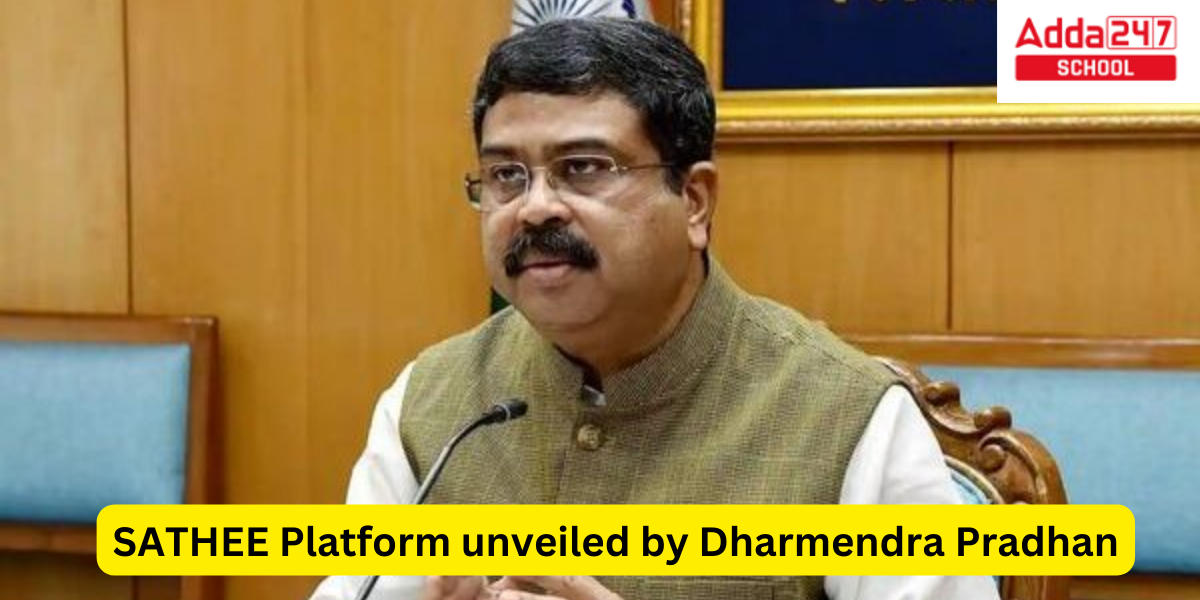 SATHEE Platform unveiled by Union Minister Dharmendra Pradhan