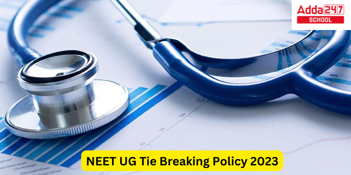 NEET UG Tie Breaking Policy 2023
