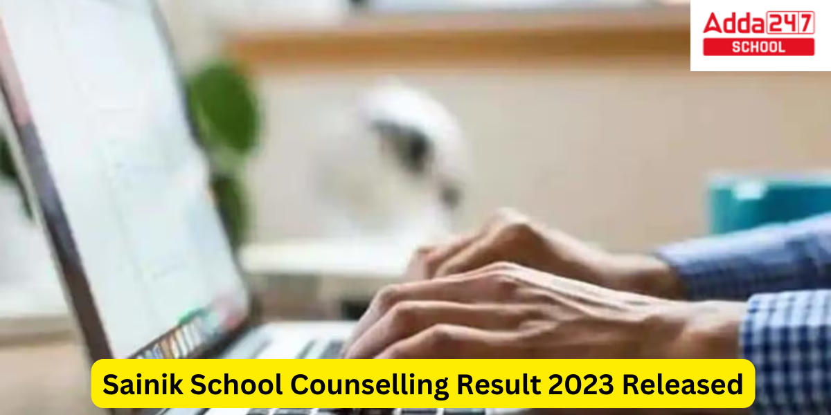 Sainik School Counselling Result 2023 Released