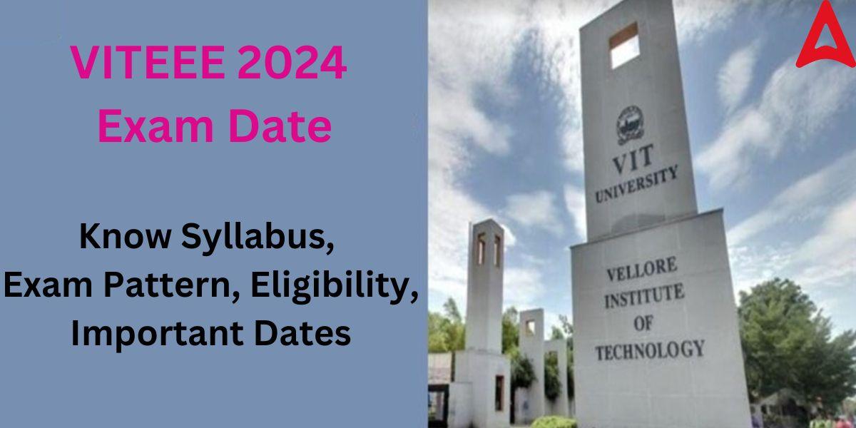 VITEEE 2024 Application Form Out, Know Exam Date, Syllabus