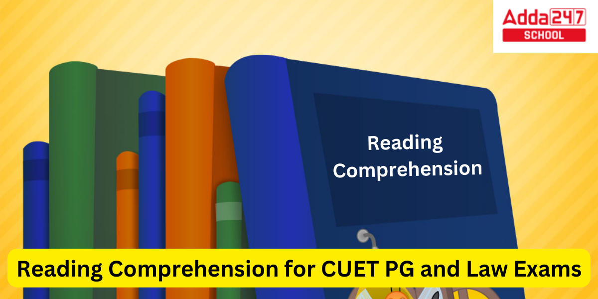 Reading Comprehension for CUET PG and Law Exams