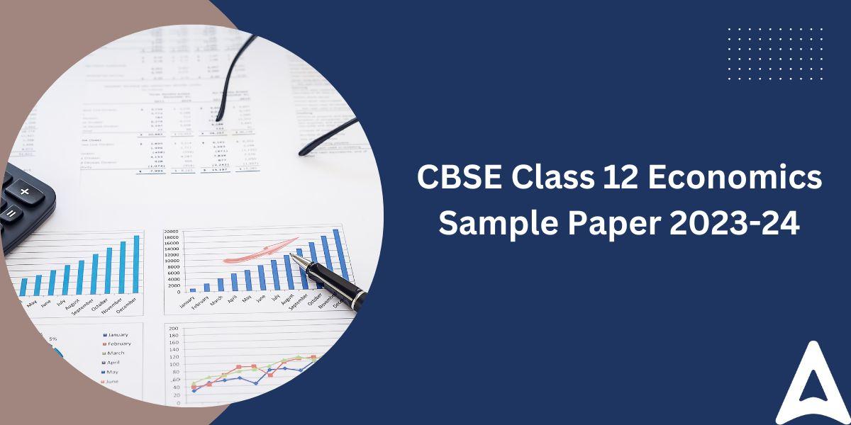 Class 12 Economics Sample Paper 202324, Download PDF