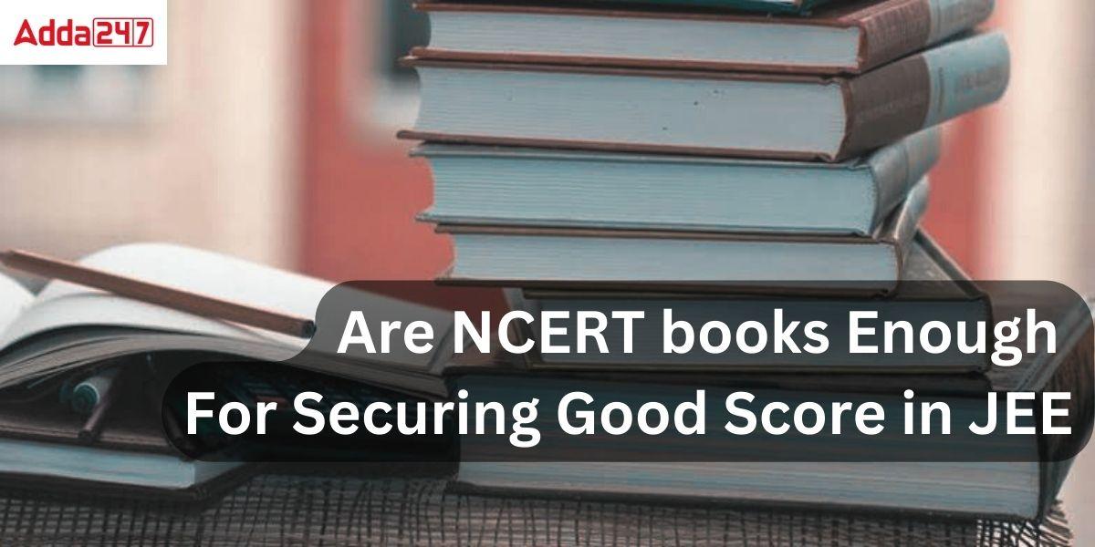 Are NCERT books enough for securing good rank