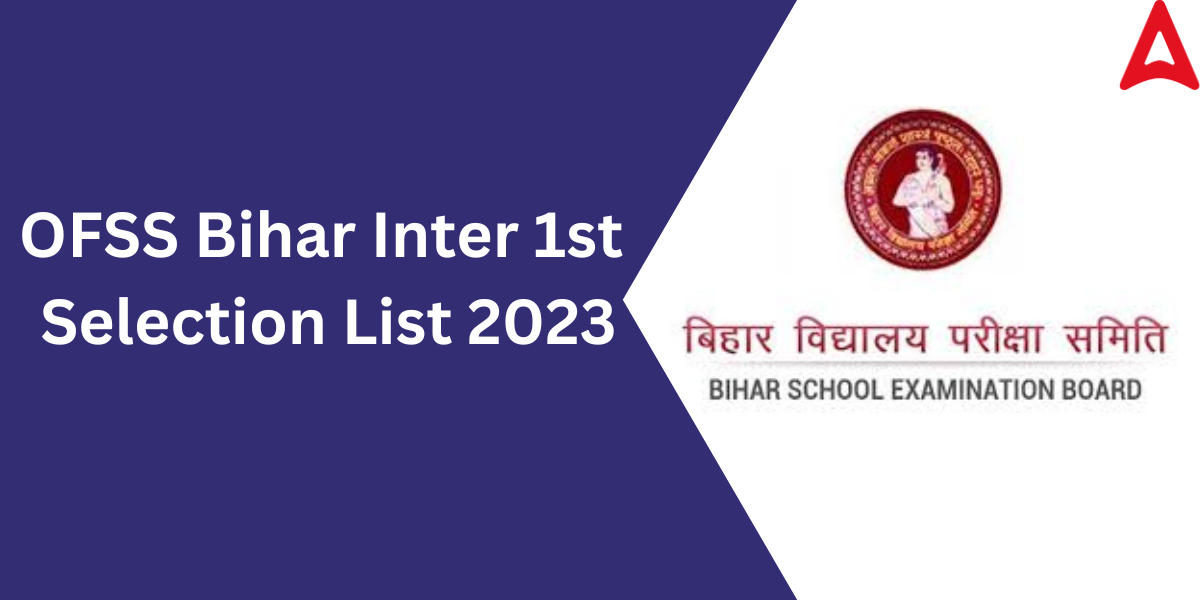 OFSS Bihar 1st Selection List 2023