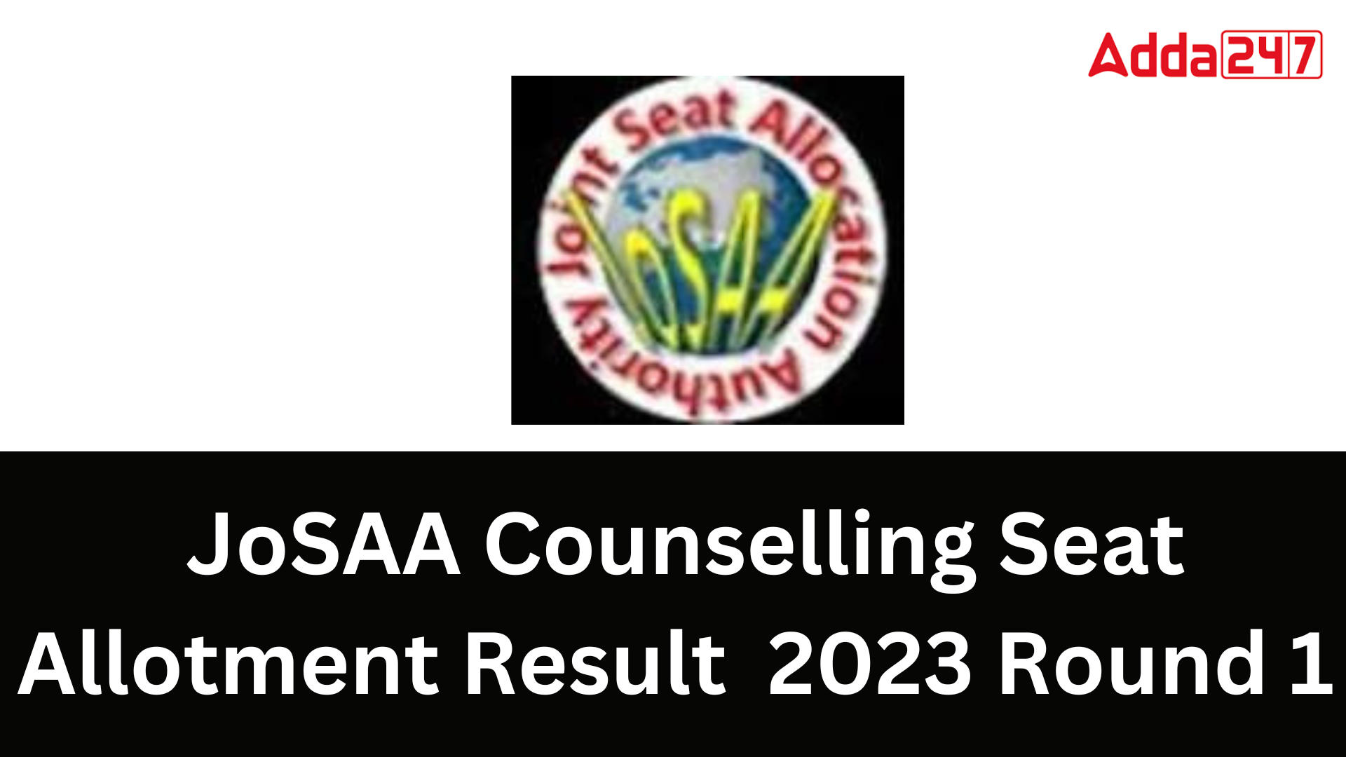 JoSAA Counselling Seat Allotment Result  2023 Round 1  