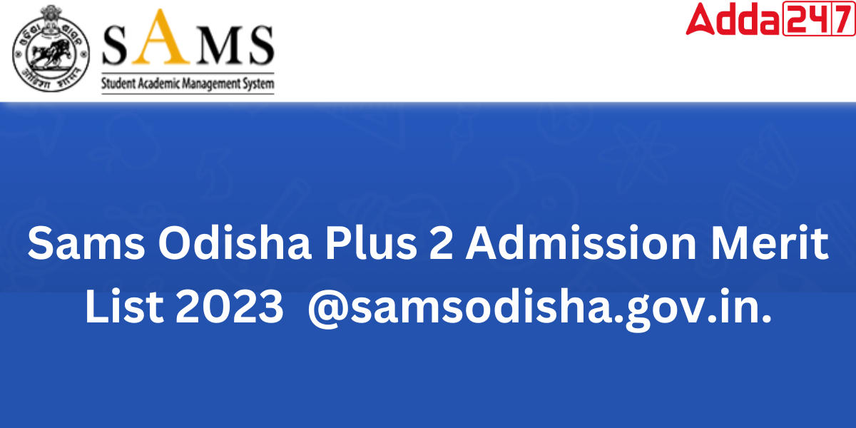 Sams Odisha Plus 2 Admission Merit List 2023