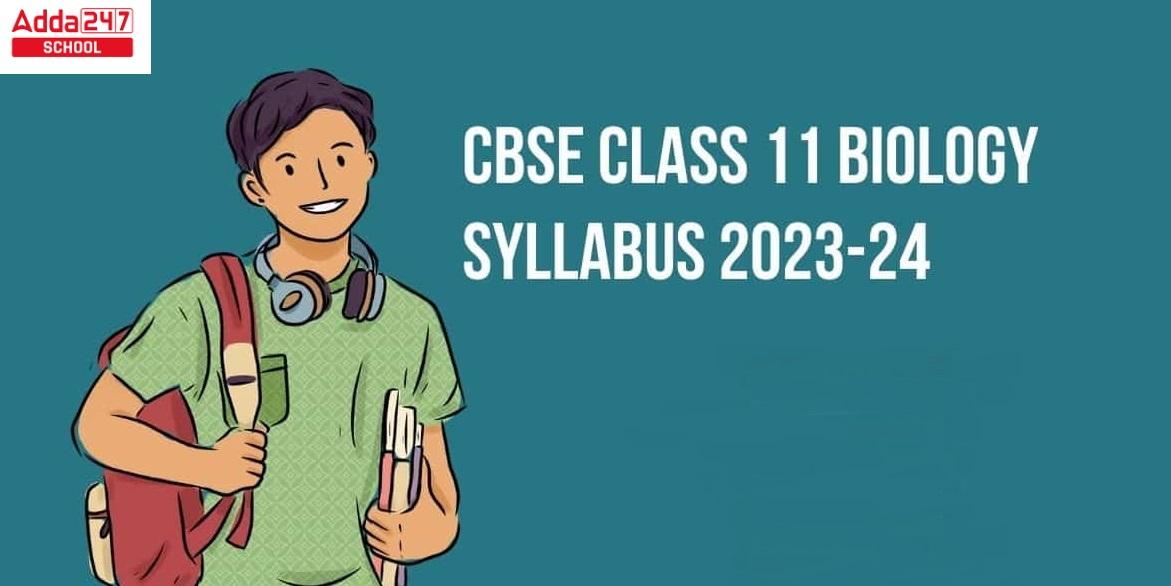 CBSE Class 11 Biology Syllabus 2023-24, PDF Download