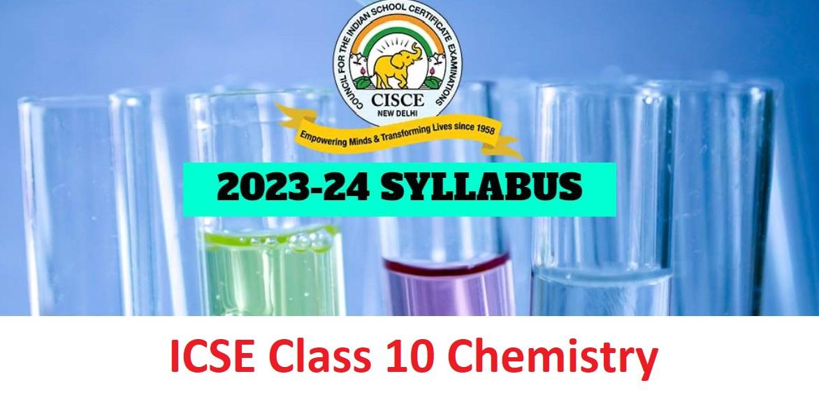 ICSE Class 10 Chemistry Syllabus 2023-24
