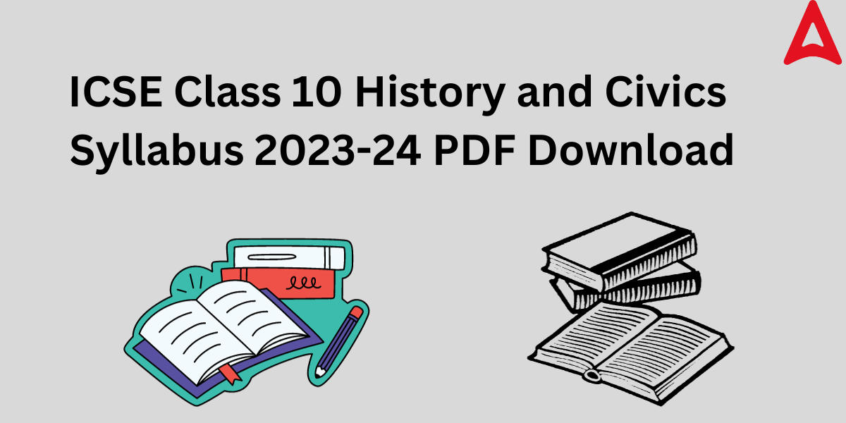 ICSE Class 10 History and Civics Syllabus 2023-24