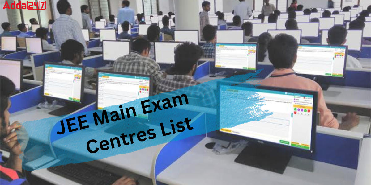 JEE Main Exam Centres List 2024 