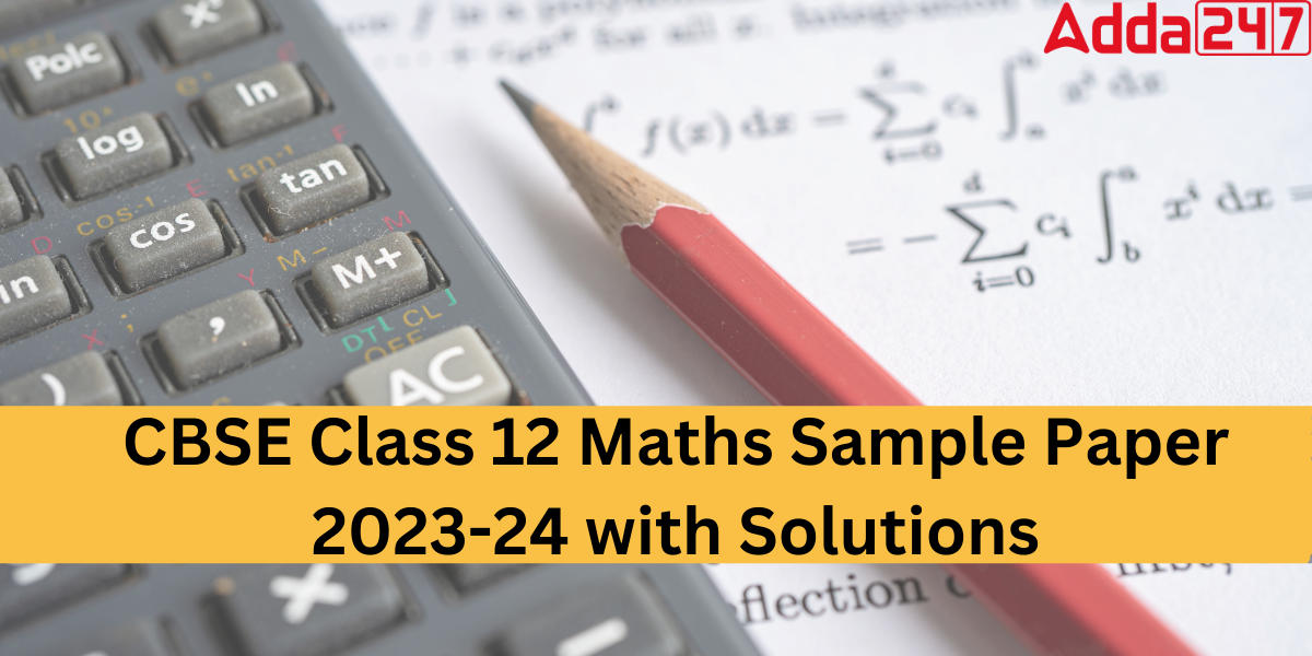 CBSE Class 12 Maths Sample Paper 2023-24