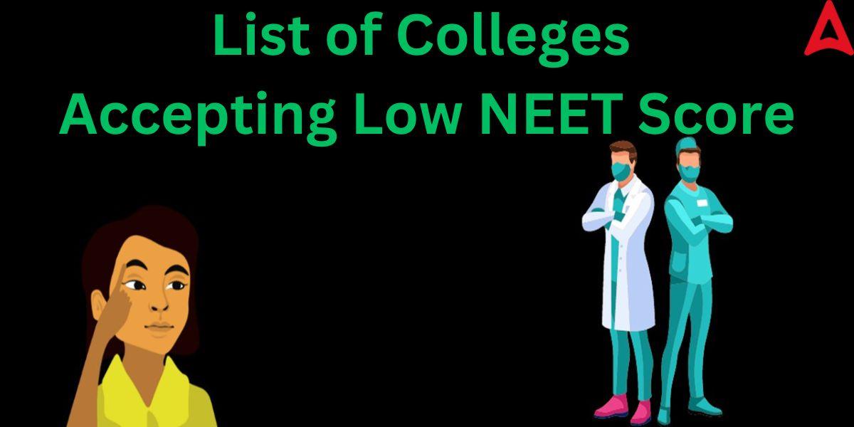 List of Colleges Accepting Low NEET Score