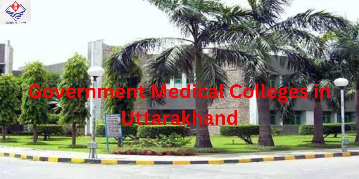 Government Medical Colleges in Uttarakhand