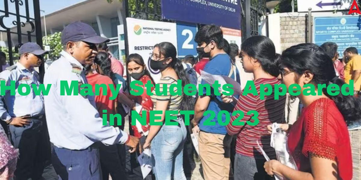 How Many Students Appeared for NEET 2023