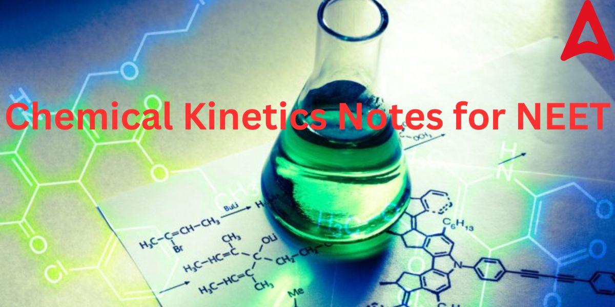 Chemical Kinetics Notes for NEET