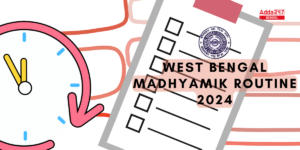 Madhyamik Routine 2024 Out, Know WB Pariksha Exam Dates