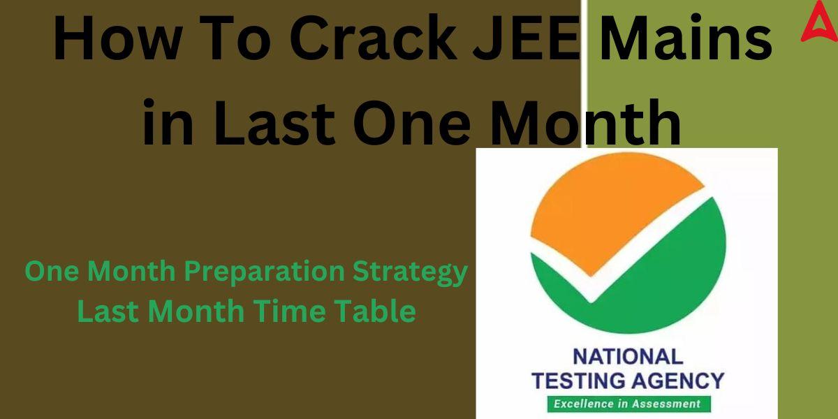 How To Crack JEE Mains 2024 in last one month