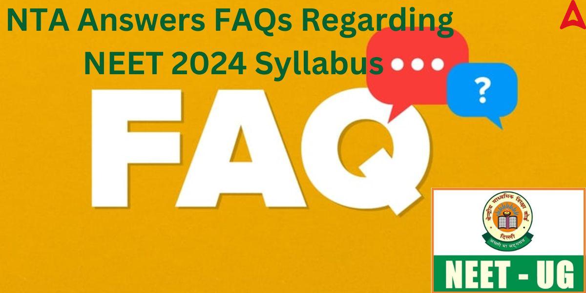 NTA Answers FAQs Regarding NEET 2024 Syllabus