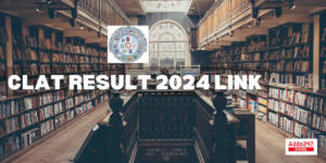 CLAT 2024 Result Out, Toppers Name @consortiumofnlus.ac.in