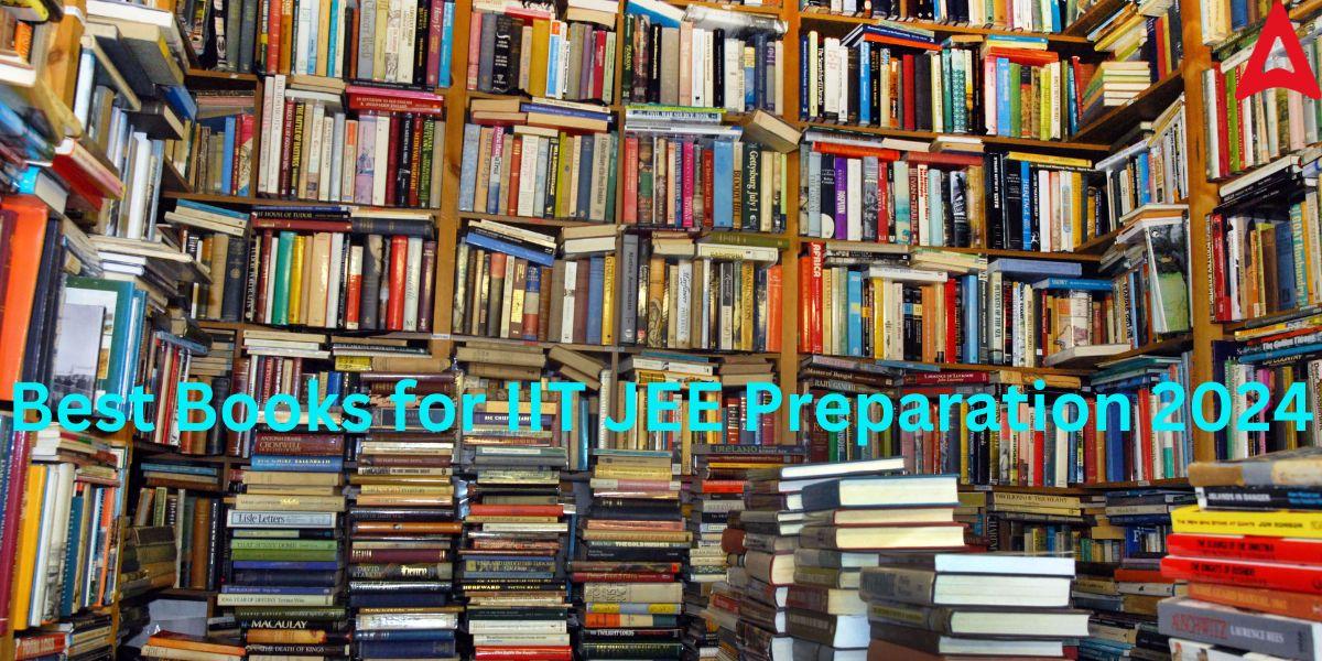 Best Books for IIT JEE Preparation 2024