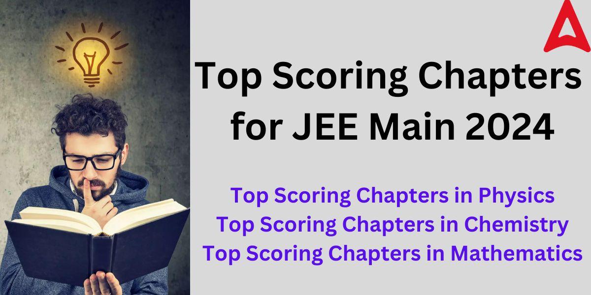 Top Scoring Chapters for JEE Main 2024