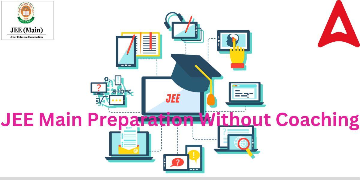JEE Main Preparation Without Coaching