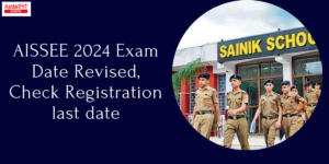 Sainik School Exam Date 2024 Revised, Check AISSEE New Exam Date