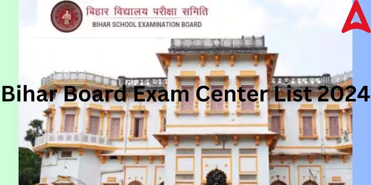 Bihar Board Exam Center List 2024