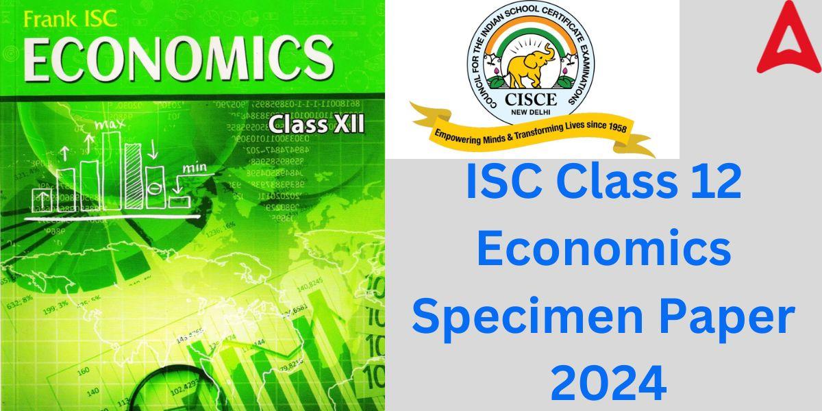 ISC Class 12 Economics Specimen Paper 2024