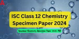 ISC Class 12 Chemistry Specimen Paper 2024