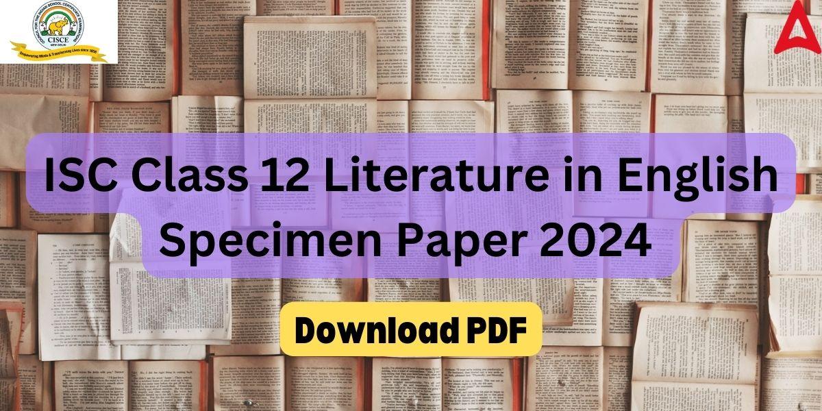 ISC Class 12 Literature in English Specimen Paper 2024
