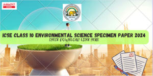 ICSE Class 10 Environmental Science Specimen Paper 2024