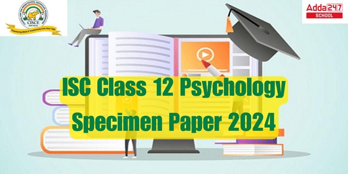 ISC Class 12 Psychology Specimen Paper 2024
