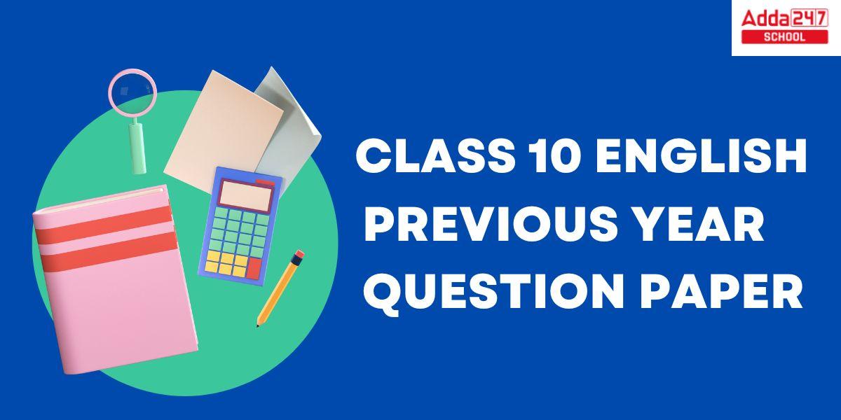 Class 10 English Previous Year Question Papers With Solutions