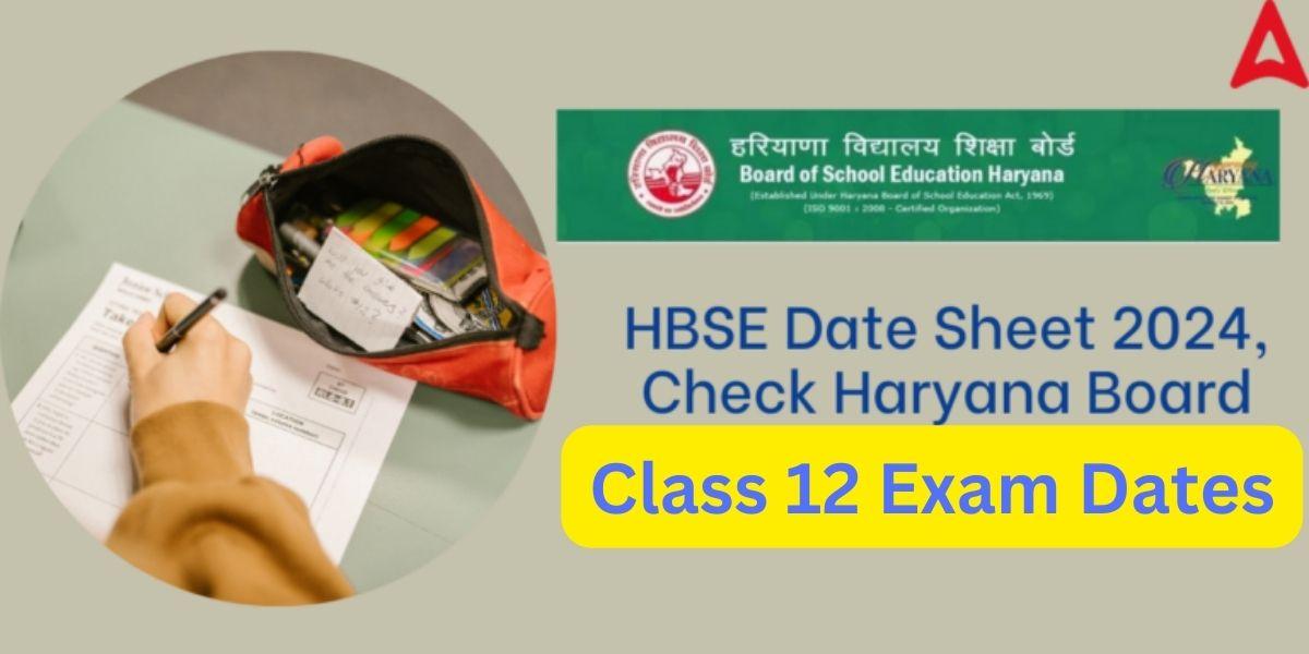 HBSE Date Sheet 2024, Check Haryana Board Class 12 Exam Dates